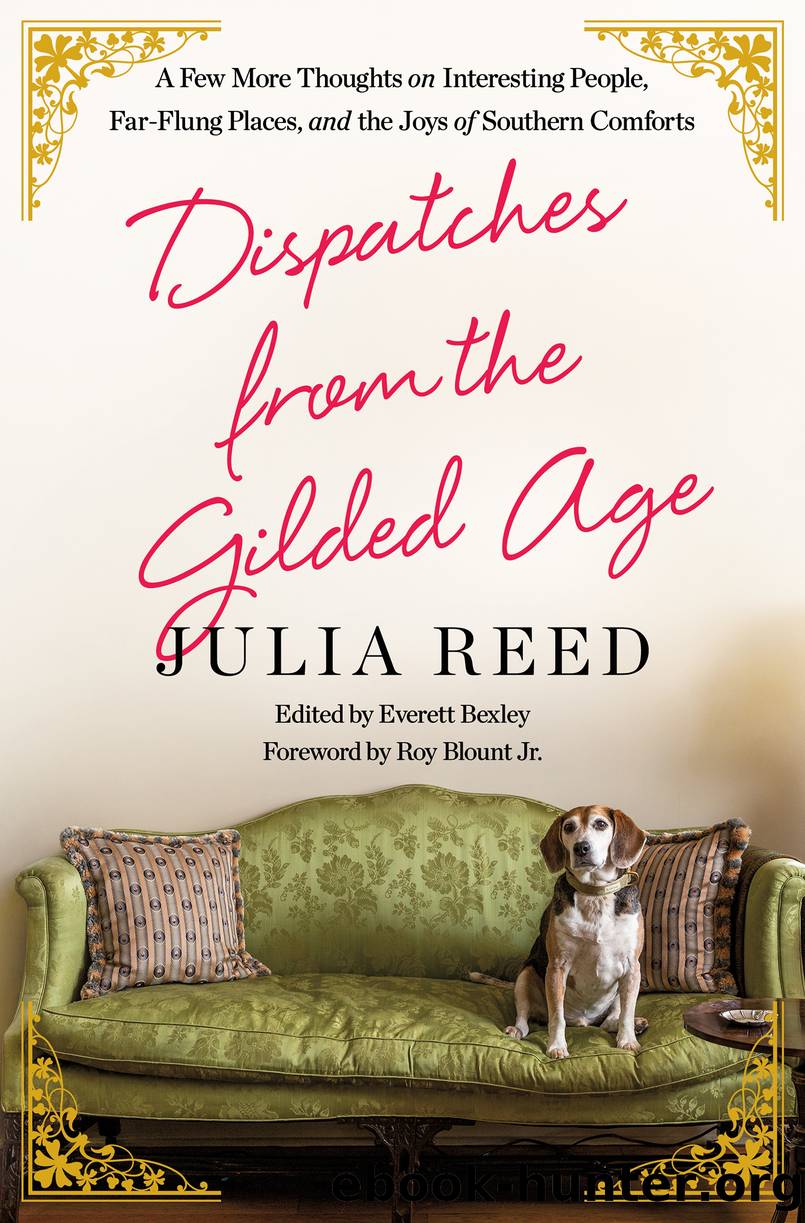 Dispatches From The Gilded Age By Julia Reed Free Ebooks Download